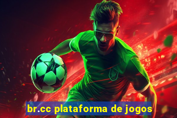 br.cc plataforma de jogos